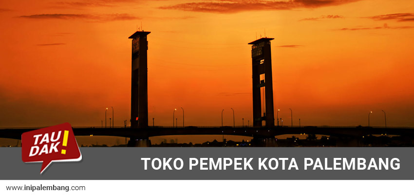 Toko Pempek & Terkenal di Palembang